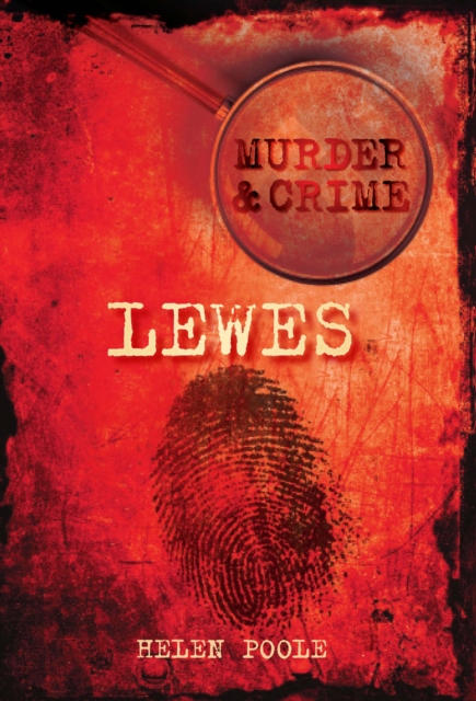 Murder and Crime Lewes, Paperback / softback Book
