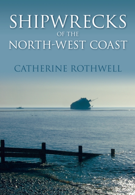 Shipwrecks of the North-West Coast, Paperback / softback Book