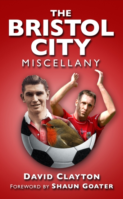 The Bristol City Miscellany, Paperback / softback Book