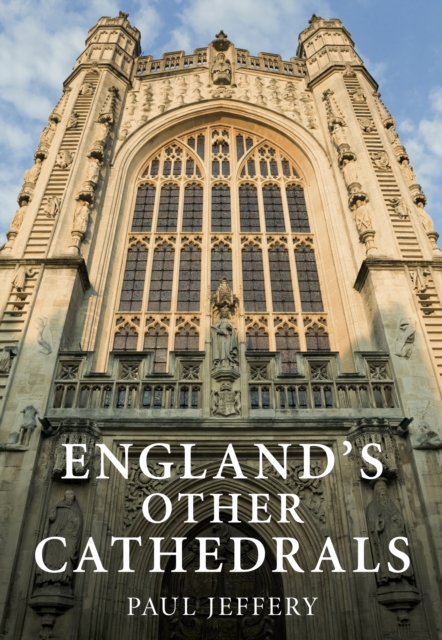 England's Other Cathedrals, Hardback Book