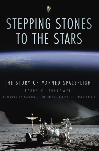Stepping Stones to the Stars : The Story of Manned Spaceflight, Paperback / softback Book