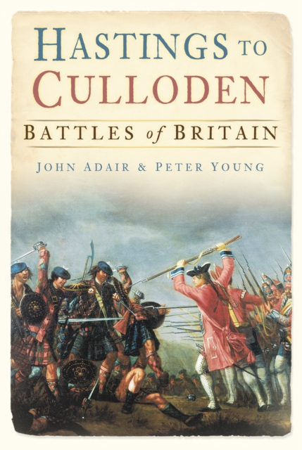 Hastings to Culloden : Battles of Britain, Paperback / softback Book