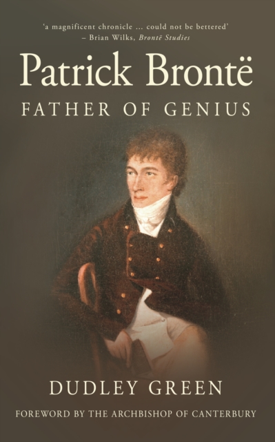 Patrick Bronte : Father of Genius, Paperback / softback Book