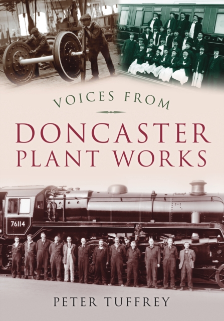 Voices from Doncaster Plant Works, Paperback / softback Book