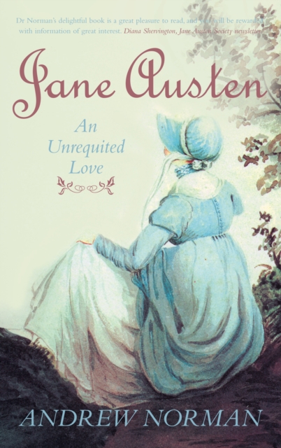 Jane Austen: An Unrequited Love, Paperback / softback Book