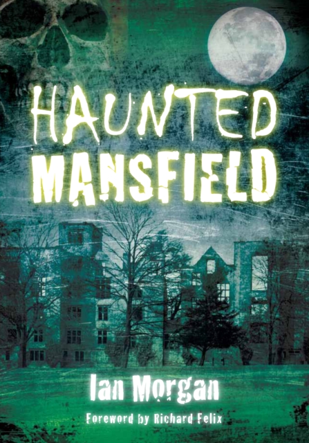 Haunted Mansfield, Paperback / softback Book