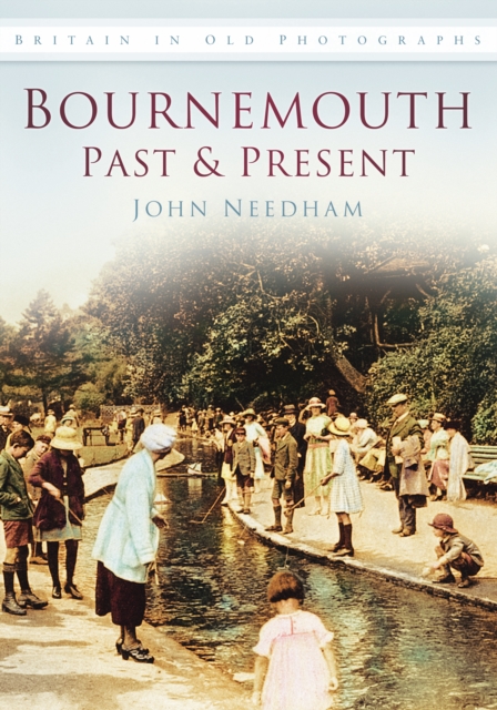 Bournemouth Past and Present : Britain in Old Photographs, Paperback / softback Book