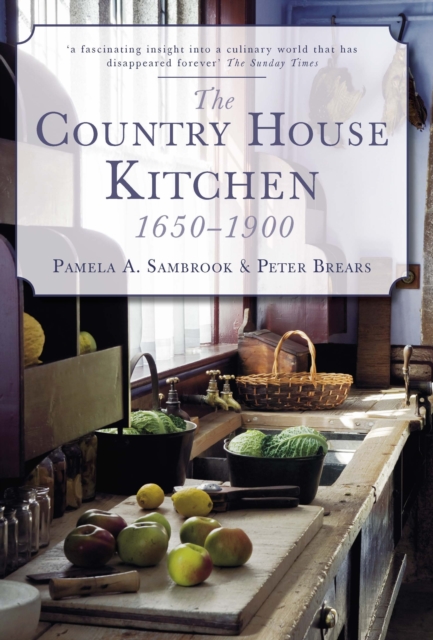 The Country House Kitchen 1650-1900, Paperback / softback Book