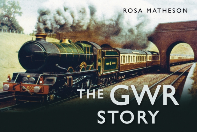 The GWR Story, Hardback Book
