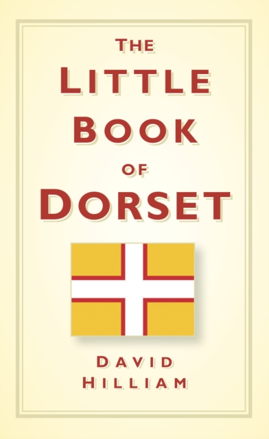 The Little Book of Dorset, Hardback Book