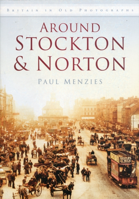 Around Stockton & Norton, Paperback / softback Book