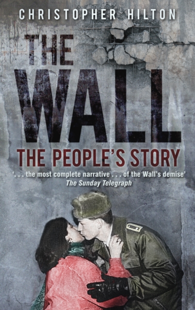 The Wall : The People's Story, Paperback / softback Book