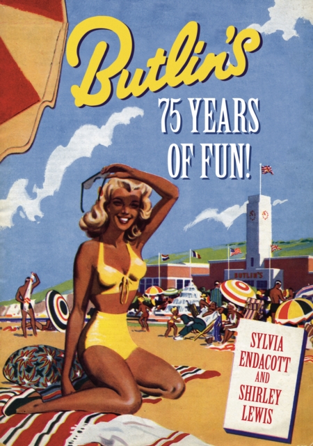 Butlin's: 75 Years of Fun!, Paperback / softback Book