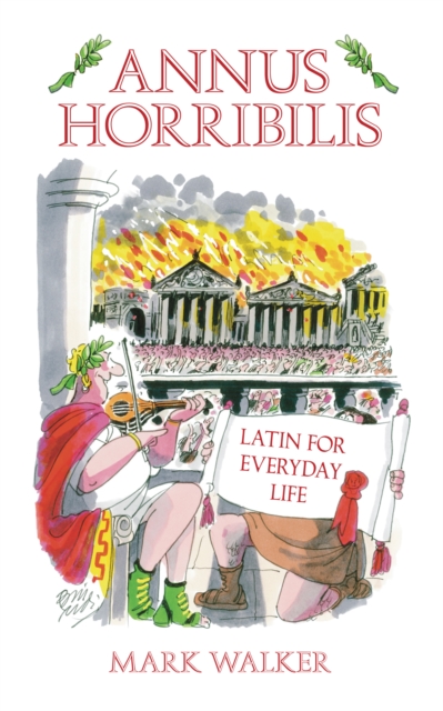 Annus Horribilis : Latin for Everyday Life, Paperback / softback Book