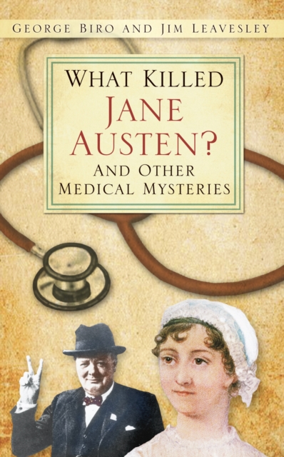 What Killed Jane Austen? : And Other Medical Mysteries, Paperback / softback Book