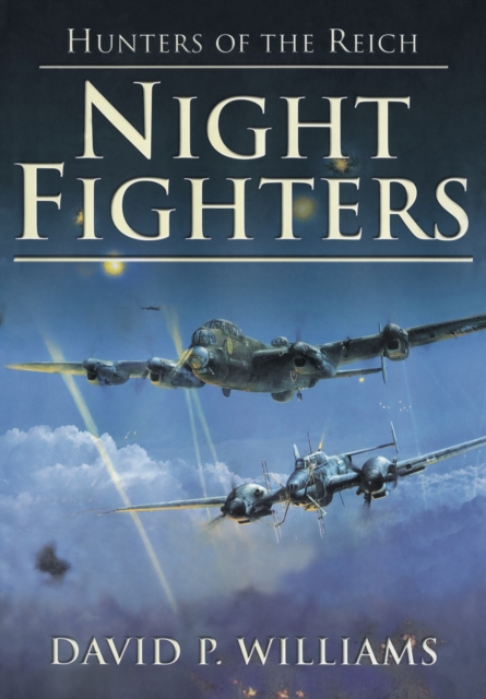 Night Fighters : Hunters of the Reich, Paperback / softback Book