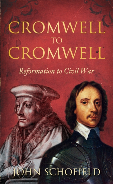 Cromwell to Cromwell : Reformation to Civil War, Paperback / softback Book