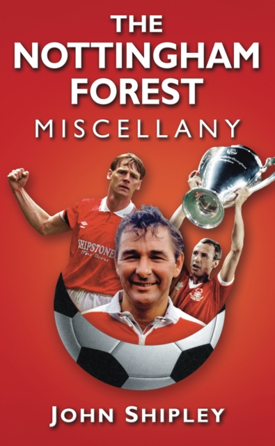The Nottingham Forest Miscellany, Hardback Book