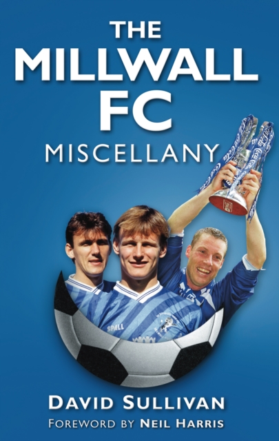 The Millwall FC Miscellany, Hardback Book