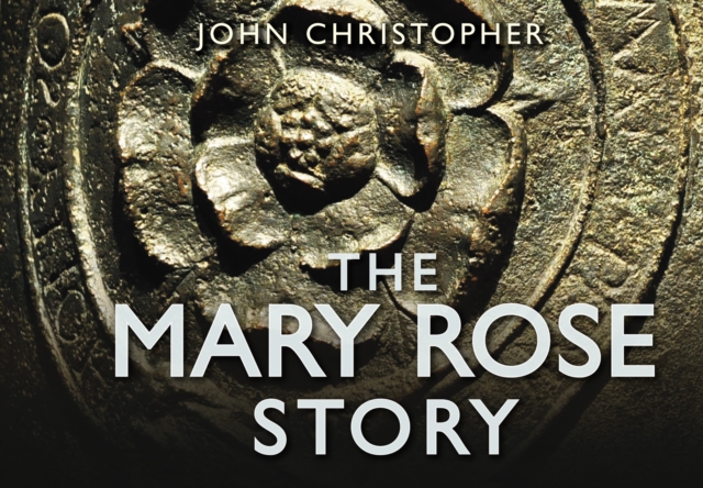 The Mary Rose Story, Hardback Book