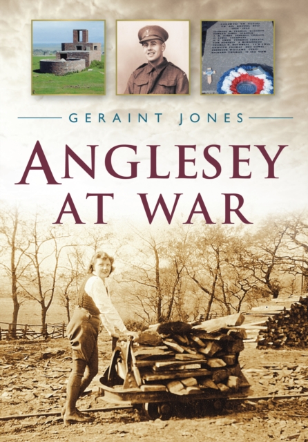 Anglesey at War, Paperback / softback Book