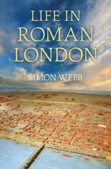 Life in Roman London, Paperback / softback Book