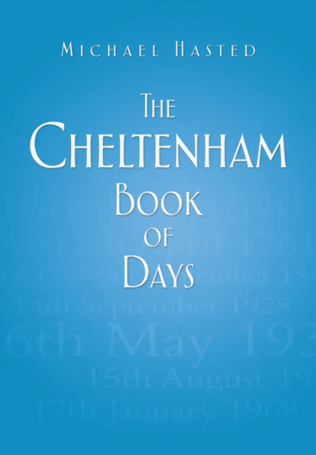 The Cheltenham Book of Days, Hardback Book