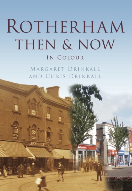 Rotherham Then & Now, Hardback Book