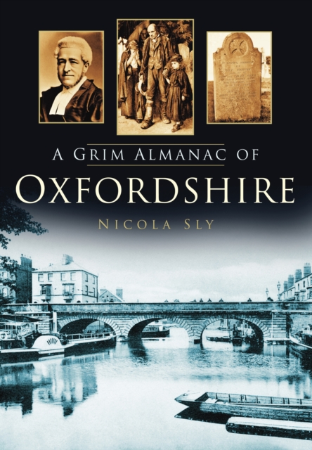 A Grim Almanac of Oxfordshire, Paperback / softback Book