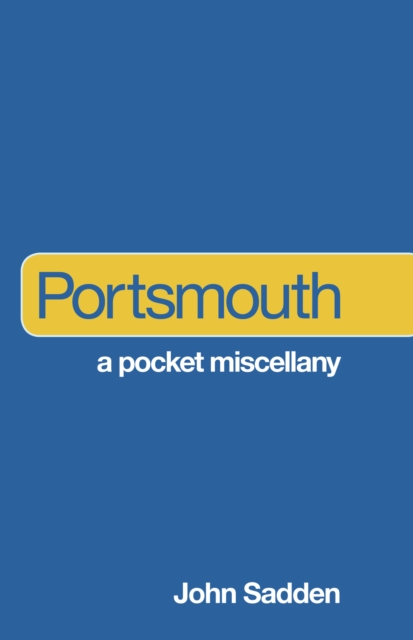 Portsmouth: A Pocket Miscellany, Paperback / softback Book
