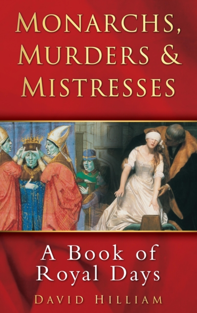 Monarchs, Murders and Mistresses, EPUB eBook