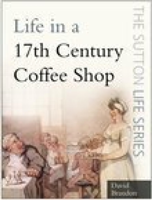 Life in a 17th Century Coffee Shop, EPUB eBook