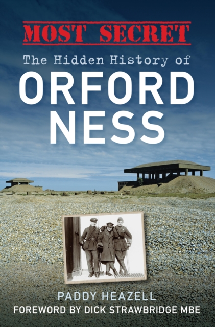 Most Secret : The Hidden History of Orford Ness, EPUB eBook