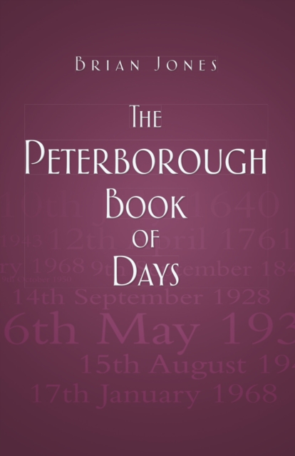 The Peterborough Book of Days, Paperback / softback Book