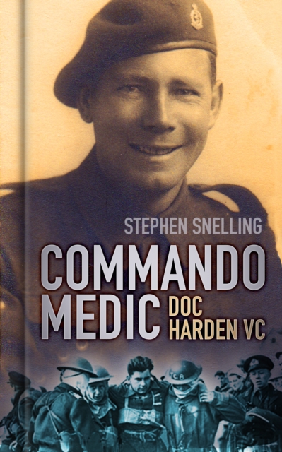 Commando Medic : Doc Harden VC, Hardback Book
