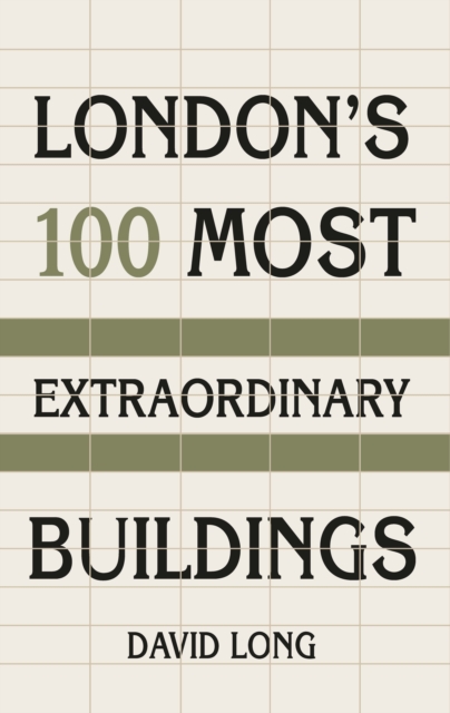London's 100 Most Extraordinary Buildings, EPUB eBook