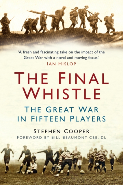 The Final Whistle : The Great War in Fifteen Players, EPUB eBook