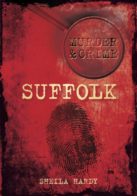 Murder and Crime Suffolk, EPUB eBook