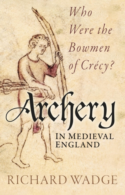 Archery in Medieval England, EPUB eBook