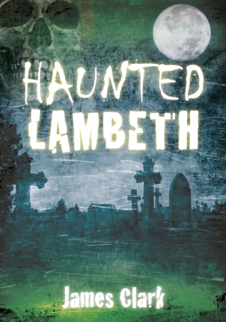 Haunted Lambeth, Paperback / softback Book