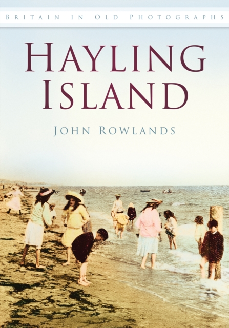 Hayling Island : Britain in Old Photographs, Paperback / softback Book