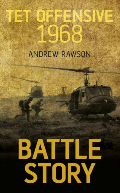 Battle Story: Tet Offensive 1968, Paperback / softback Book