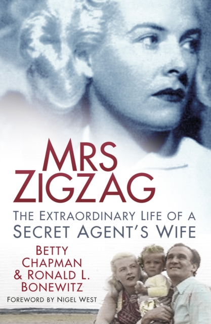Mrs Zigzag : The Extraordinary Life of a Secret Agent's Wife, Hardback Book