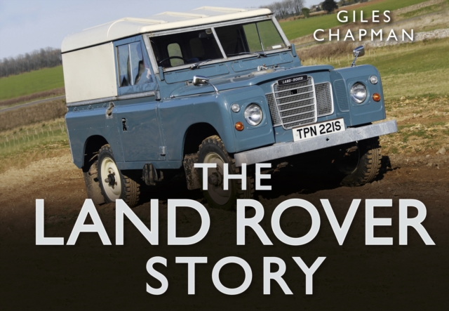 The Land Rover Story, Hardback Book