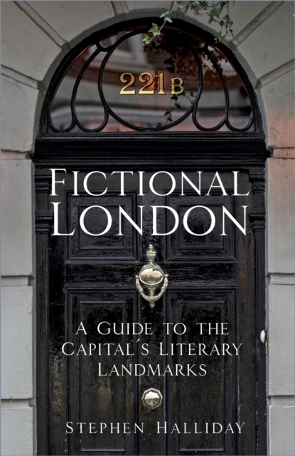 Fictional London : A Guide to the Capital’s Literary Landmarks, EPUB eBook
