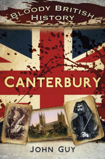 Bloody British History Canterbury, Paperback / softback Book