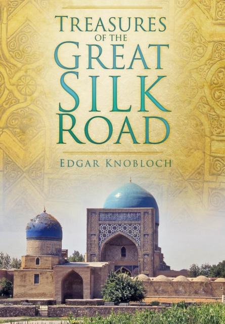 Treasures of the Great Silk Road, EPUB eBook