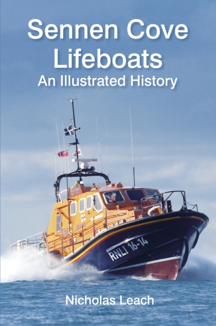 Sennen Cove Lifeboats : An Illustrated History, Paperback / softback Book
