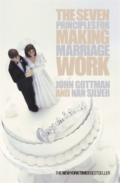 The Seven Principles for Making Marriage Work, Paperback Book