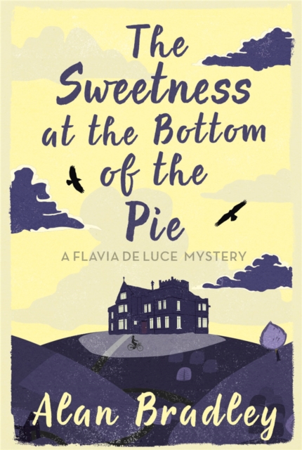 The Sweetness at the Bottom of the Pie : The gripping first novel in the cosy Flavia De Luce series, Paperback / softback Book